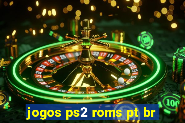 jogos ps2 roms pt br